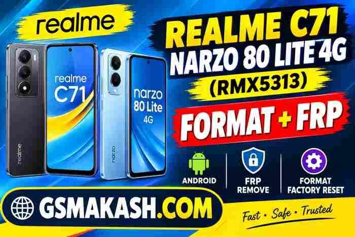 Realme C71 Narzo 80 Lite 4G (RMX5313) Format+Frp file  (GSMAKASH.COM)